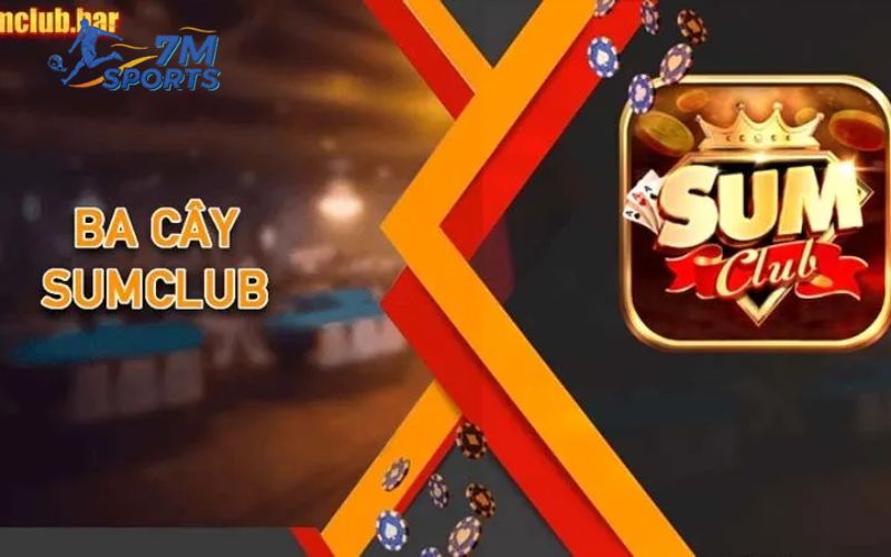 Game bài ba cây sumclub là gì?